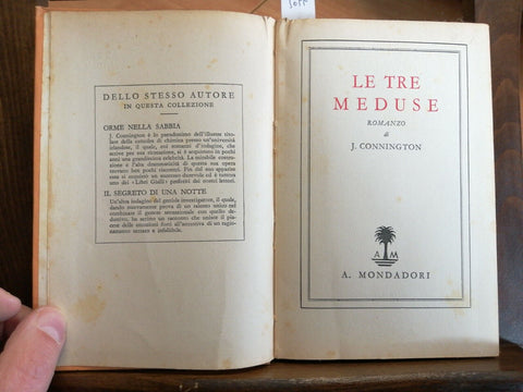 J. CONNINGTON - LE TRE MEDUSE - 1933 - MONDADORI - (5699) I LIBRI GIAL