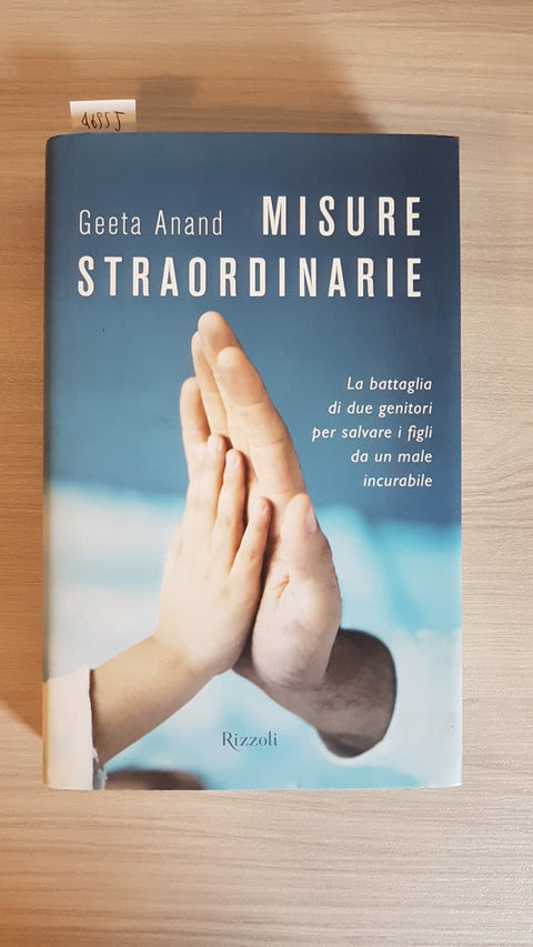 MISURE STRAORDINARIE - ANAND GEETA morbo di Pompe RIZZOLI 2010