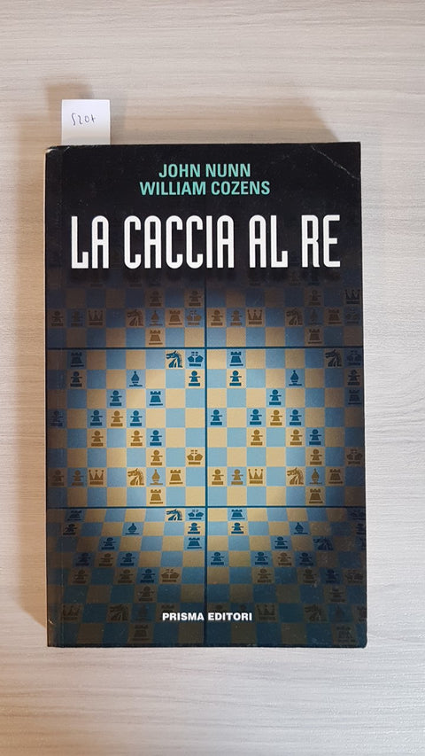 LA CACCIA AL RE manuale scacchi - NUNN - PRISMA - 1998