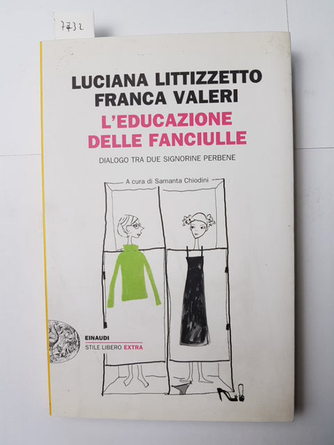 LUCIANA LITTIZZETTO FRANCA VALERI - L'EDUCAZIONE DELLE FANCIULLE 2011 Einaudi