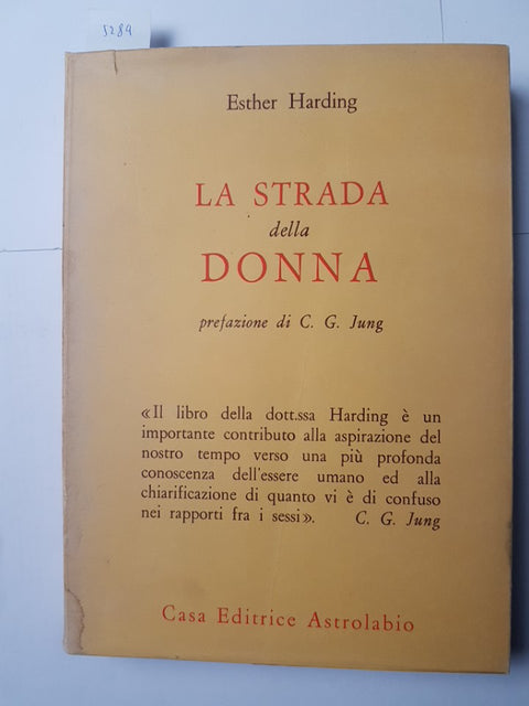 LA STRADA DELLA DONNA rapporto fra i sessi 1951 Esther Harding ASTROLABIO 5284