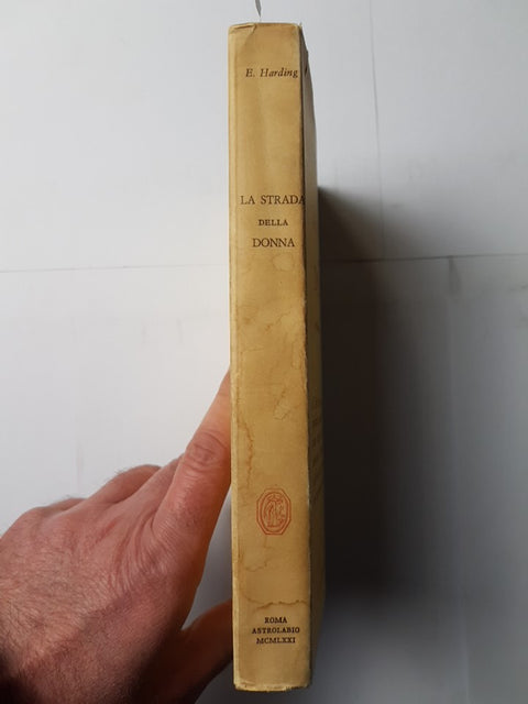 LA STRADA DELLA DONNA rapporto fra i sessi 1951 Esther Harding ASTROLABIO 5284