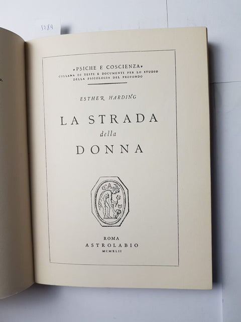 LA STRADA DELLA DONNA rapporto fra i sessi 1951 Esther Harding ASTROLABIO 5284