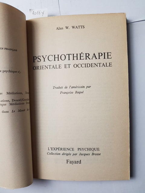 PSYCHOTHERAPIE ORIENTALE ET OCCIDENTALE 1974 Alan Watts FAYARD 4016Y psicologia