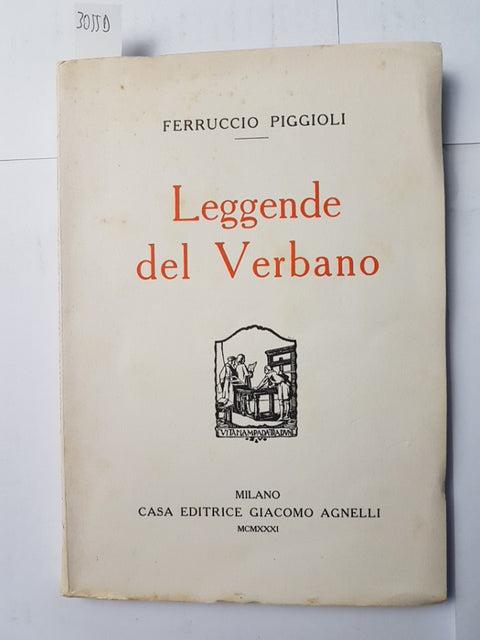 LEGGENDE DEL VERBANO 1931 Piggioli - FERRUCCIO AGNELLI Cusio Ossola Novara 3055D