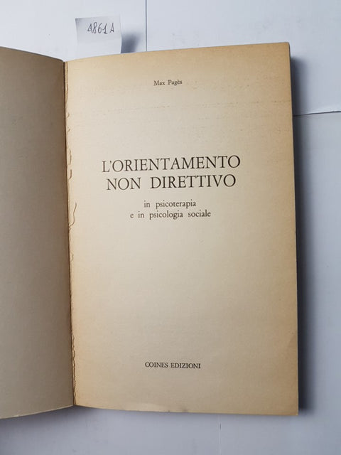 L'ORIENTAMENTO NON DIRETTIVO in psicoterapia e in psicologia sociale MAX PAGES