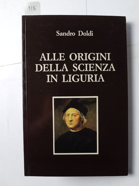 ALLE ORIGINI DELLA SCIENZA IN LIGURIA 1990 Sandro Doldi marina Genova chimica