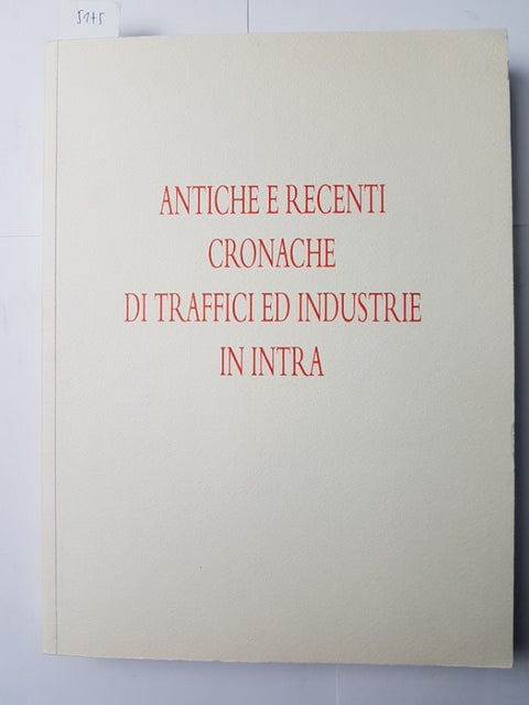 ANTICHE E RECENTI CRONACHE DI TRAFFICI ED INDUSTRIE IN INTRA anastatica 1997