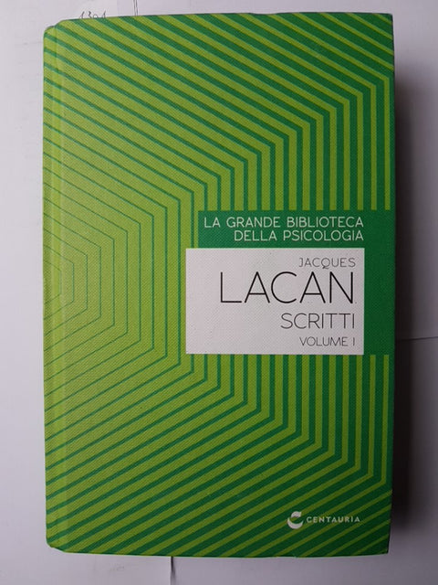 JACQUES LACAN Scritti volume 1 CENTAURIA 2018 Psicologia (1301)