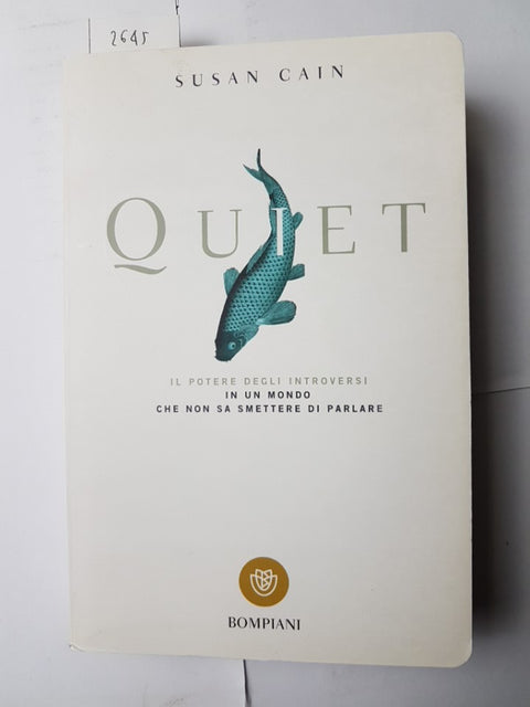 QUIET IL POTERE DEGLI INTROVERSI Susan Cain 2017 Bompiani