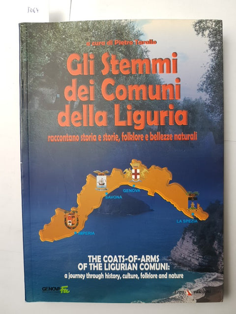 GLI STEMMI DEI COMUNI DELLA LIGURIA Pietro Tarallo 2006 Erga ARALDICA CASATE