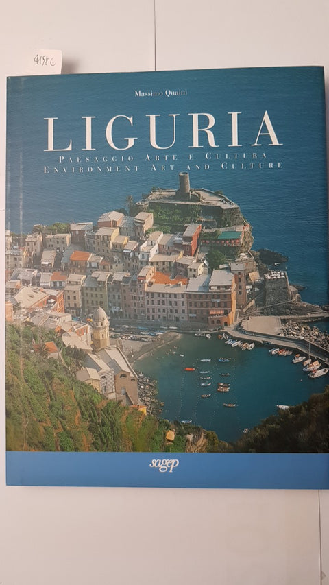 LIGURIA paesaggio arte e cultura MASSIMO QUAINI 2006 SAGEP italiano/english