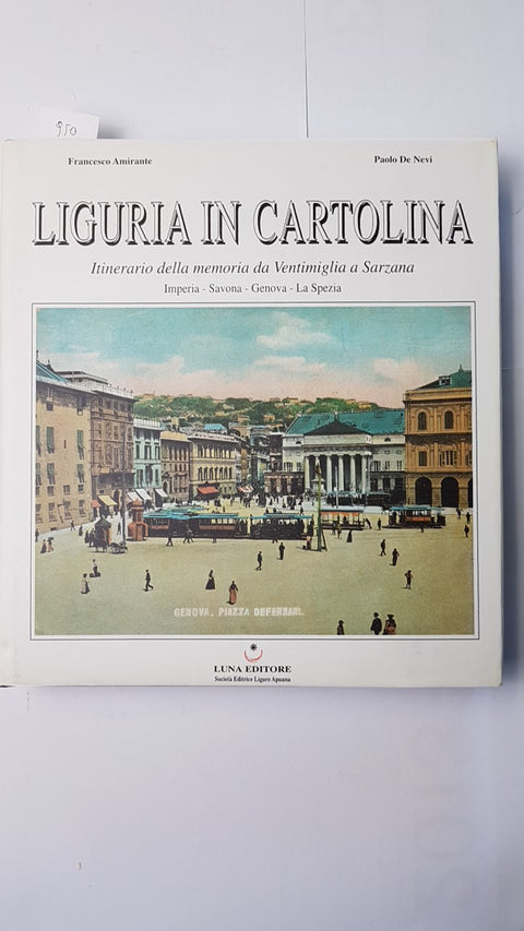 LIGURIA IN CARTOLINA itinerario della memoria da Ventimiglia a Sarzana - LUNA