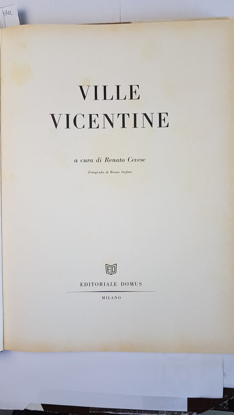 VILLE VICENTINE Renato Cevese 1961 EDITORIALE DOMUS Album d'Italia VICENZA