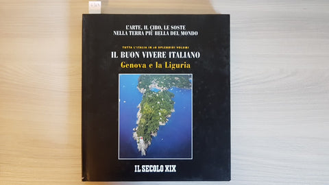 IL BUON VIVERE ITALIANO GENOVA E LA LIGURIA - IL SECOLO XIX  2004