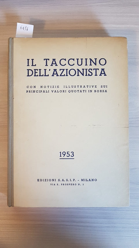 IL TACCUINO DELL'AZIONISTA 1953 SASIP notizie sui valori quotati in borsa