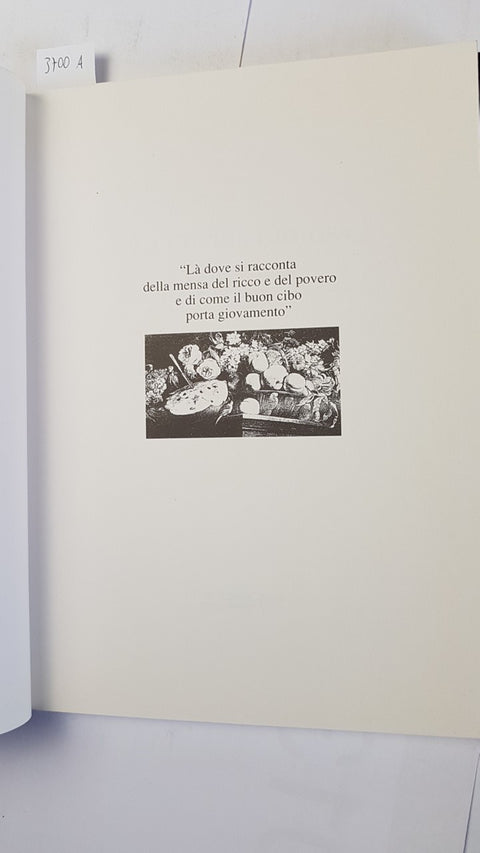 LA CUCINA GIOIOSA antiche ricette 1992 DIAKRONIA mensa del ricco e del povero