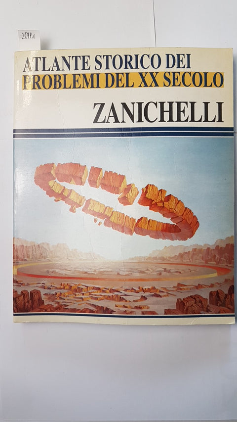 ATLANTE STORICO DEI PROBLEMI DEL XX SECOLO 1998 Zanichelli per capire la realt