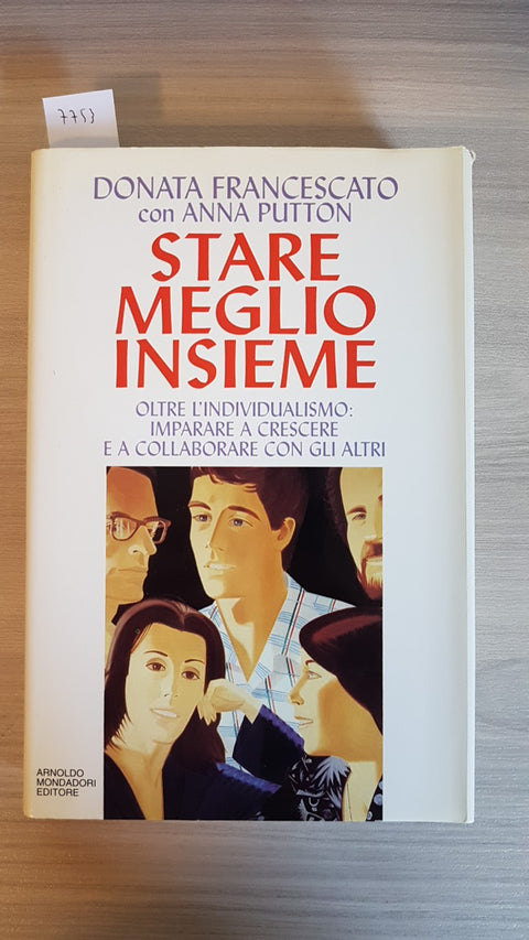 STARE MEGLIO INSIEME oltre l'individualismo  FRANCESCATO 1ed. MONDADORI - 1995