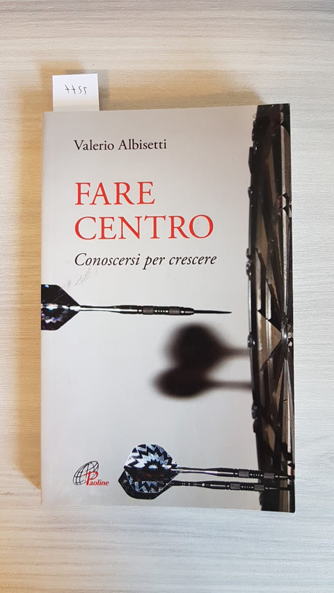 FARE CENTRO - CONOSCERSI PER CRESCERE - ALBISETTI VALERIO - PAOLINE - 2021