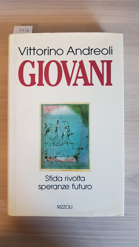 GIOVANI - SFIDA RIVOLTA SPERANZE FUTURO - VITTORINO ANDREOLI - RIZZOLI - 1995