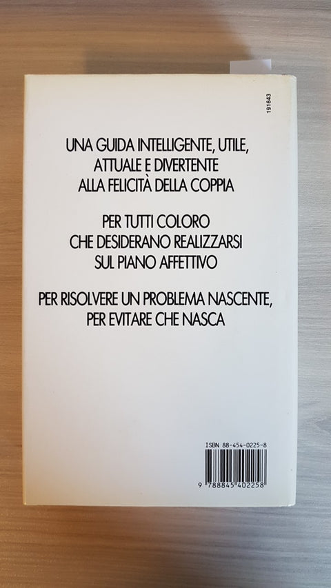 E ADESSO CHE MI SONO INNAMORATO DI TE, COSA FACCIAMO? - VISCOTT - SONZOGNO -1989