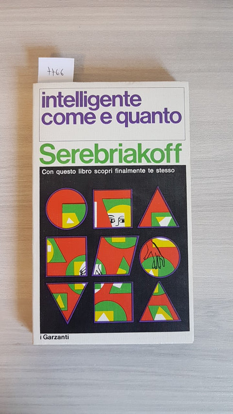 INTELLIGENTE COME E QUANTO - SEREBRIAKOFF - GARZANTI - 1973