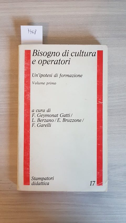 BISOGNO DI CULTURA E OPERATORI - VOLUME PRIMO - GATTI - STAMPATORI DIDATTICA