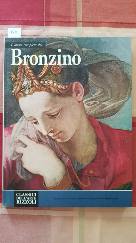 L'OPERA COMPLETA DEL BRONZINO - RIZZOLI - BACCHESCHI - 1973