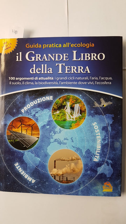 IL GRANDE LIBRO DELLA TERRA 100 argomenti AMBIENTE NATURA CLIMA ECOLOGIA - MACRO