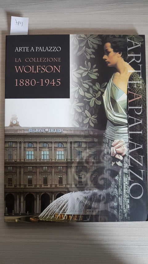 LA COLLEZIONE WOLFSON 1880-1945 - REGIONE LIGURIA 2003 GENOVA arte a palazzo