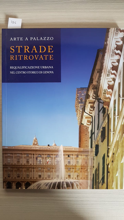 STRADE RITROVATE RIQUALIFICAZIONE URBANA NEL CENTRO STORICO GENOVA 2004 LIGURIA