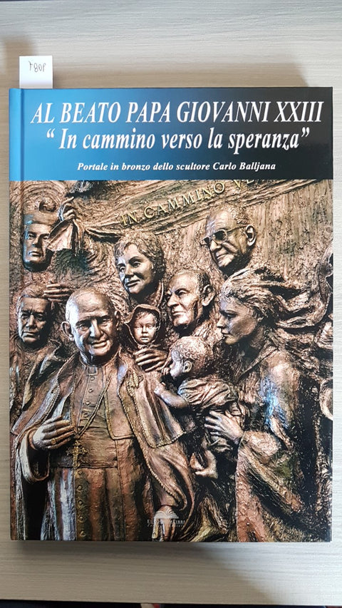 AL BEATO PAPA GIOVANNI XXIII portale in bronzo CARLO BALLJANA - SOTTO IL MONTE