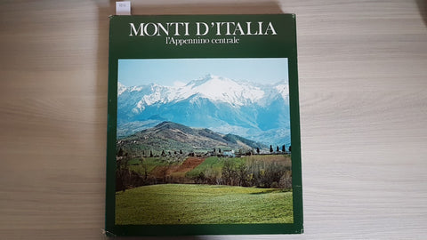 MONTI D'ITALIA - L'APPENNINO CENTRALE - ENI - 1972