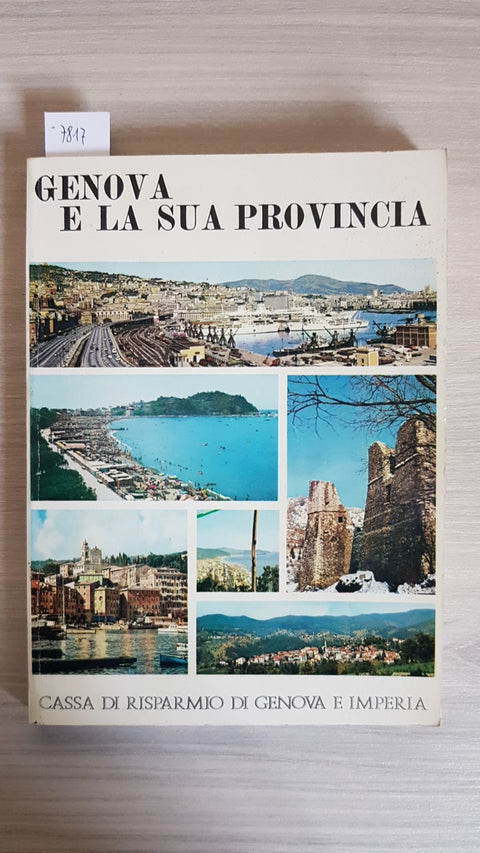 GENOVA E LA SUA PROVINCIA 1973 CASSA DI RISPARMIO DI GENOVA E IMPERIA guida rara