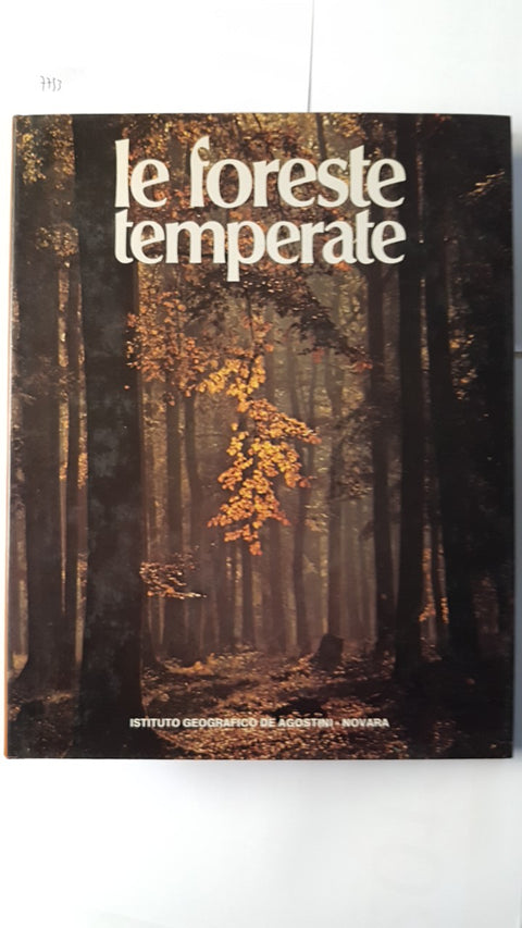 LE FORESTE TEMPERATE Eric Duffey 1980 De Agostini PARCHI LICHENI FAGGI CANADA