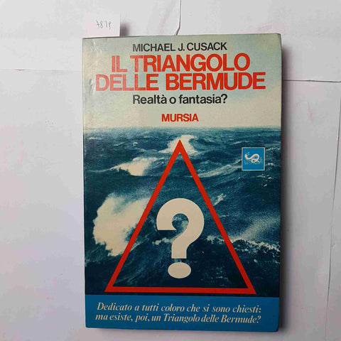 IL TRIANGOLO DELLE BERMUDE REALTA' O FANTASIA? - CUSACK - MURSIA - 1977