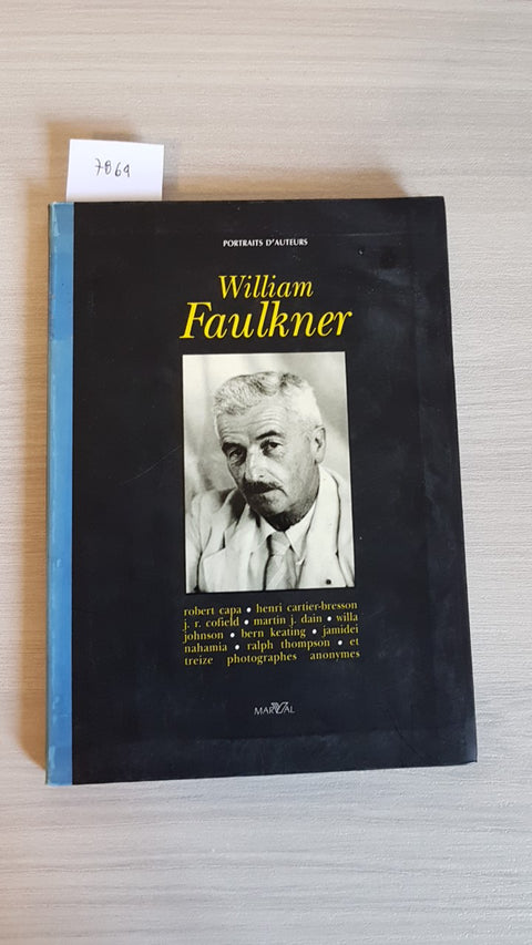 WILLIAM FAULKNER portraits d'auteurs CAPA CARTIER-BRESSON -   MARVAL - 1997