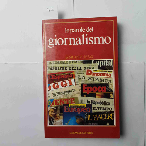 LE PAROLE DEL GIORNALISMO - VALCI - GREMESE 1989 dizionario, modi gergali