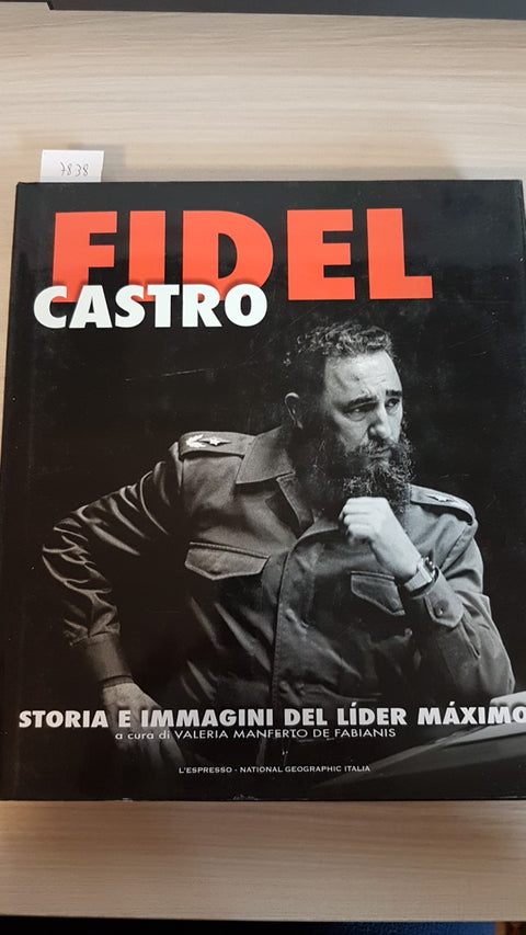 FIDEL CASTRO - STORIA E IMMAGINI DEL LIDER MAXIMO - WHITE STAR - 2008