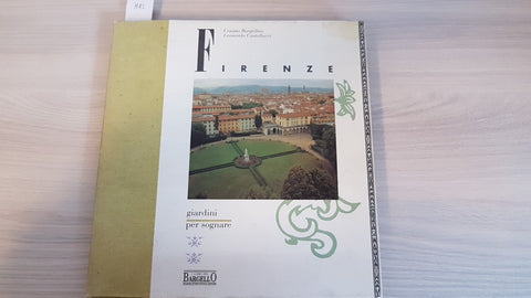 FIRENZE GIARDINI PER SOGNARE - BARGELLINI - BARGELLO - 1990