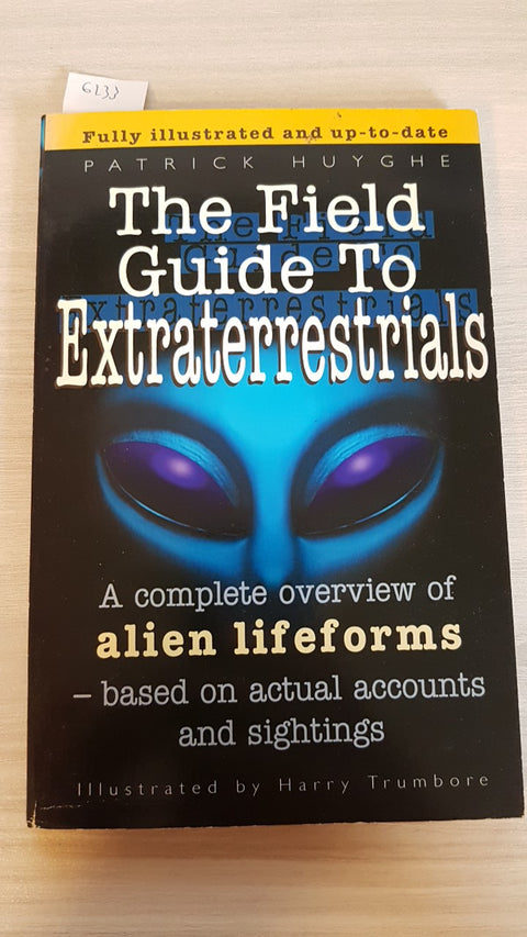 THE FIELD GUIDE TO EXTRATERRESTRIALS - HUYGHE - NEW ENGLISH LIBRARY - 1997