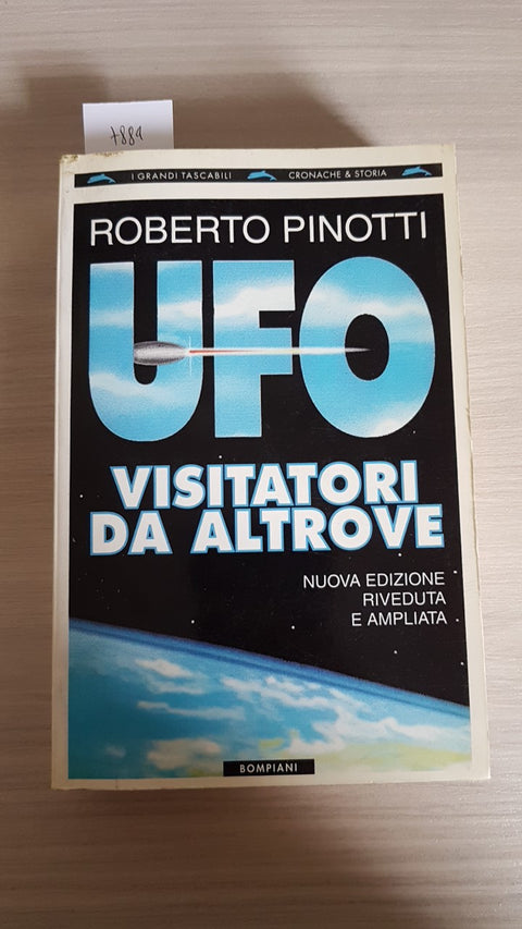 UFO VISITATORI DA ALTROVE - PINOTTI - BOMPIANI - 1996