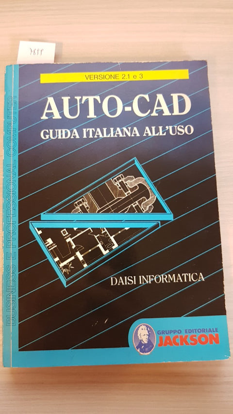 AUTO-CAD GUIDA ITALIANA ALL'USO - DAISI INFORMATICA 1987 JACKSON