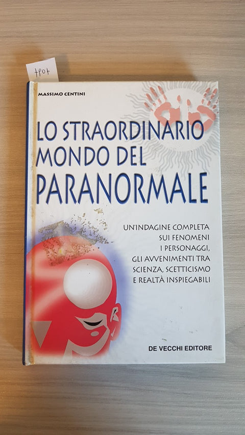 LO STRAORDINARIO MONDO DEL PARANORMALE - CENTINI - DE VECCHI - 2004