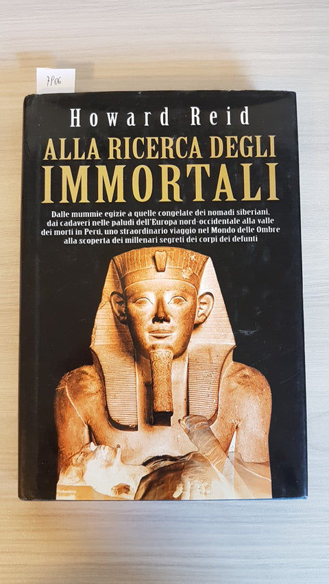 ALLA RICERCA DEGLI IMMORTALI - REID HOWARD - MONDOLIBRI 2001 storia antica