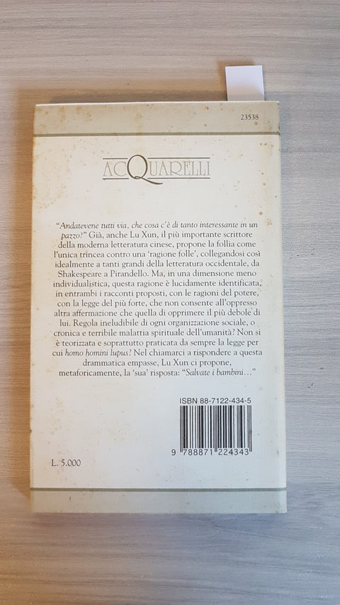 DIARIO DI UN PAZZO - LA VERA STORIA DI AH Q - LU XUN - ACQUARELLI - 1994