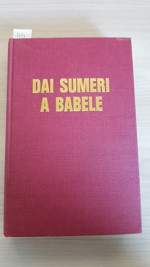 DAI SUMERI A BABELE - FEDERICO MELLA 1978 MURSIA + cartolina originale LOUVRE