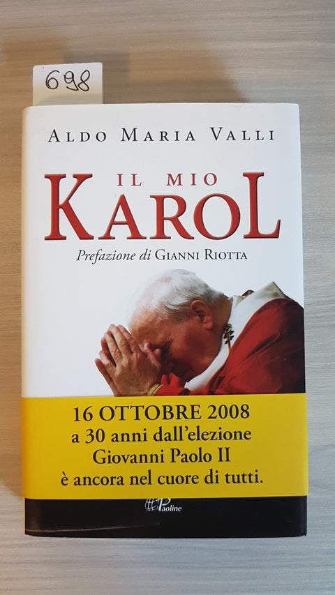 IL MIO KAROL Wojtyla Giovanni Paolo II - ALDO MARIA VALLI 2008 PAOLINE 1°edizion