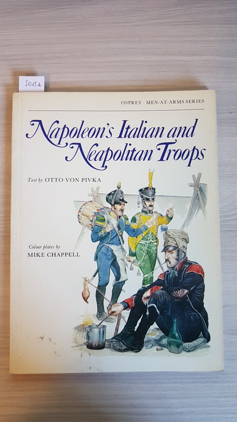 NAPOLEON'S ITALIAN AND NEAPOLITAN TROOPS 1979 OSPREY militaria armi arms DIVISE